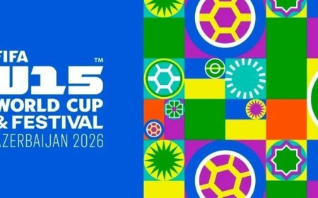 Bakıda FIFA U-15 dünya çempionatı və festivalına start verilir